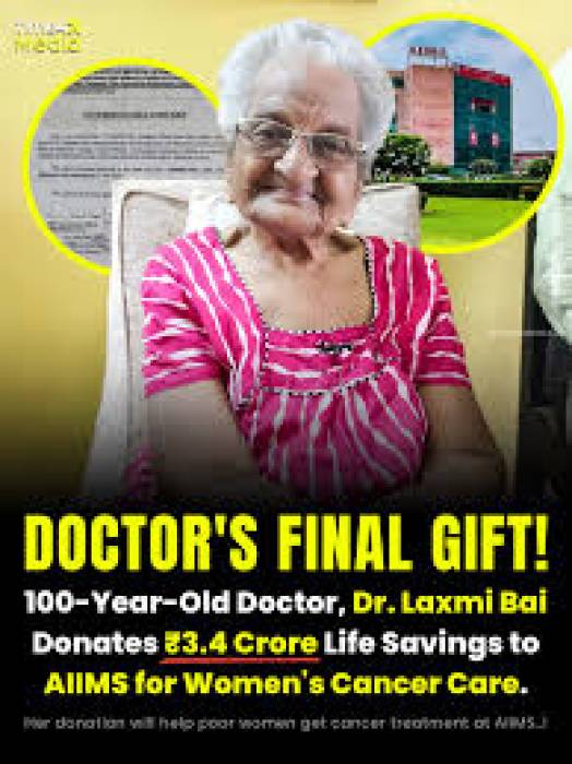 மொத்த வாழ்நாள் சேமிப்பான rs.34 கோடியைநன்கொடையாகஅளித்த 100 வயது டாக்டர் லட்சுமி பாய் .