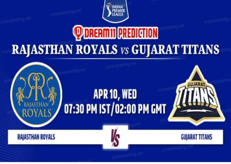 IPL 10th APRIL GUJARAT - RAJASTHAN