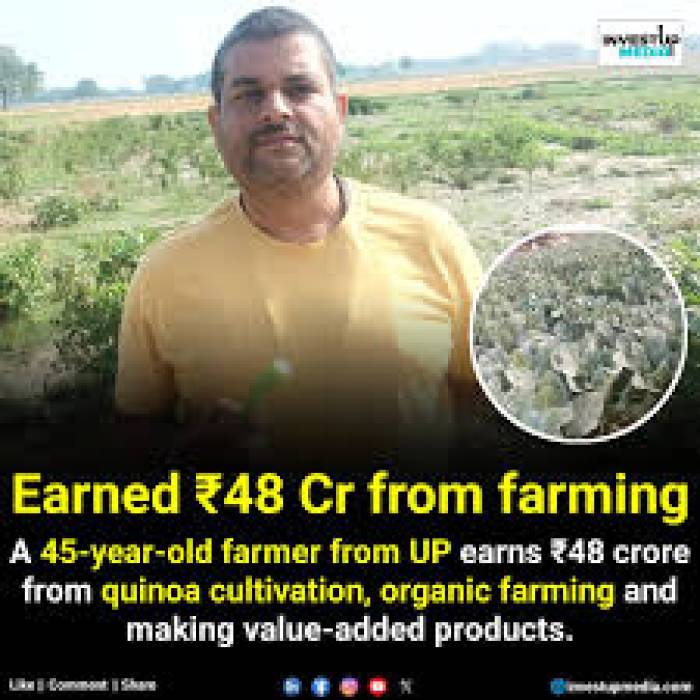 இயற்கை விவசாயம் மற்றும் மதிப்பு கூட்டப்பட்ட பொருட்களின் மூலம் 45 வயதான உ.பி. விவசாயி பிரதீப் குமார் திவேதி குயினோவா சாகுபடி மூலம் ரூ.48 கோடி சம்பாதித்துள்ளார்.